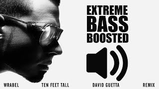 Afrojack  Ten Feet Tall ft Wrabel BASS BOOSTED EXTREME🔊👑🔊 [upl. by Kenna423]