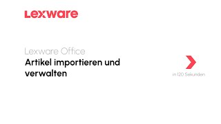 Artikel importieren und verwalten  Lexware Office erklärts [upl. by Elsi556]