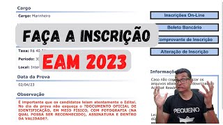 COMO FAZER A INSCRIÃ‡ÃƒO NO CONCURSO DA EAM 2023 APRENDIZ DE MARINHEIRO [upl. by Cutcheon]