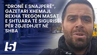 “Dronë e snajperë” gazetari Xhemajl Rexha tregon masat e shtuara të sigurisë për zgjedhjet në SHBA [upl. by Ailefo]