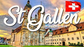 TOP 15 Things To Do In St Gallen 🇨🇭 Travel Guide [upl. by Ettennor]