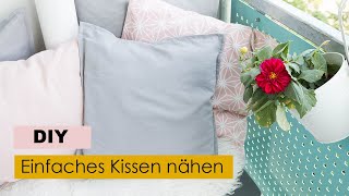 Einfaches Kissen nähen ✂️– ohne Reißverschluss [upl. by Kotto]