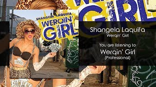 Shangela Laquifa  Werqin Girl Professional Audio [upl. by Amoritta]