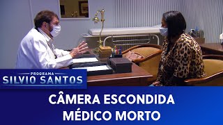 Médico Morto  Deceased Doctor Prank  Câmeras Escondidas 110721 [upl. by Waxler]