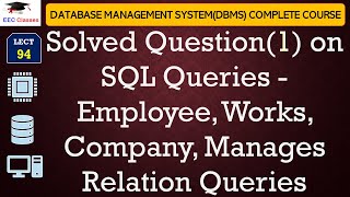 L94 Solved Question1 on SQL Queries  Employee Works Company Manages Relation Queries [upl. by Ainat562]