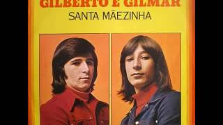 Gilberto e Gilmar  Santa Mãezinha [upl. by Oulman]