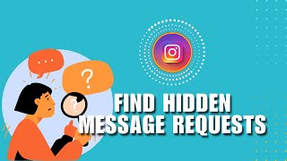 Wheres My Hidden Message Requests How to Find Hidden Message Requests on Instagram [upl. by Hiltner]