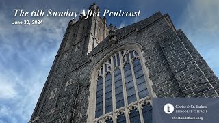 June 30 2024  The 6th Sunday After Pentecost [upl. by Llebasi]