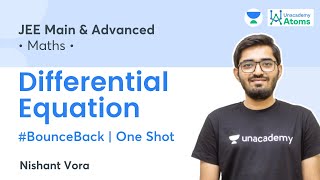 Differential Equation  One Shot  BounceBack Series  Unacademy Atoms  JEE Maths  Nishant Vora [upl. by Aelsel]