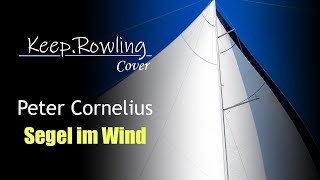 Peter Cornelius  Segel im Wind Cover by Keep Rowling [upl. by Lahsiv]