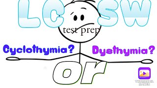 Cyclothymia amp Dysthymia  Vignette  LCSW TEST PREP [upl. by Am]