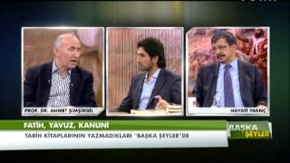 Başka Şeyler  25 Temmuz 2013  Ahmet Şimşirgil ve Hayati İnanç 13 [upl. by Harriet]