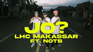 Lhc MakassarJO ft NOTB Official Music Video [upl. by Ecirtal]