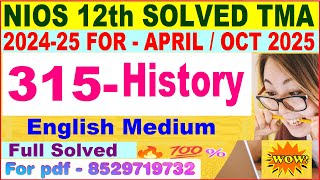 NIOS History 315 tma solved 202425 class 12  nios History 315 assignment solved 2025 in English [upl. by Adigun111]