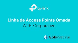 Webinar  Solução TPLINK OMADA  WIFI Corporativo [upl. by Lelia158]