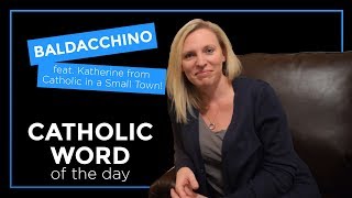 Baldacchino  Feat Katherine from Catholic in a Small Town [upl. by Grimbal]