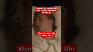 Warum Du Nachts NIE Auf Die Uhr Schauen Darfst 😯 schlafen shorts [upl. by Llorrad]