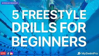 5 Freestyle Drills For Beginner Swimmers [upl. by Noirret131]