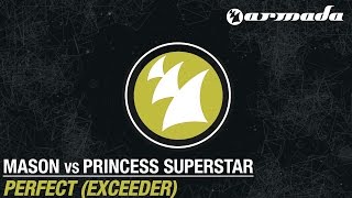 Mason vs Princess Superstar  Perfect Exceeder Original Mix [upl. by Llahsram]