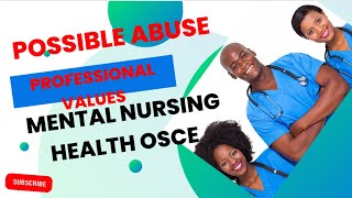 POSSIBLE ABUSE  PROFESSIONAL VALUES STATION IN THE MENTAL NURSING HEALTH OSCE [upl. by Tuinenga]