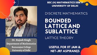 LECTURE 13  BOUNDED LATTICE AND SUBLATTICE  LATTICE THEORY  DISCRETE MATHEMATICS [upl. by Falkner]