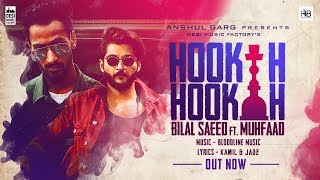 Hookah Hookah  Bilal Saeed amp Bloodline Music ft Muhfaad [upl. by Kassey799]