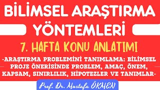 Bilimsel Araştırma Yöntemleri Dersi 7 Hafta Konu Anlatımı bilimselaraştırmayöntemleri [upl. by Arielle835]