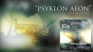 Zyklon  Psyklon Aeon Guitar Cover [upl. by Acirdna]