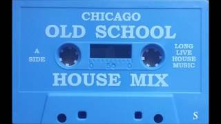 Chicago Old School House Mix quotLong Live House Musicquot [upl. by Anisirhc]