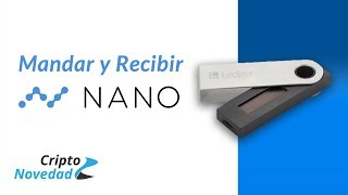 Cómo mandar y recibir la criptomoneda Nano con el Ledger Nano S y NanoVault  Tutorial [upl. by Cirted]