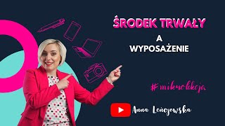 Środek trwały a wyposażenie [upl. by Nayrbo263]