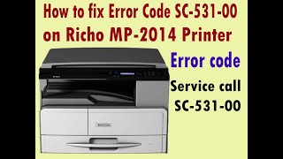 How to Fix Error Code Service call Sc53100 on Richo MP2014D [upl. by Mellicent]