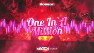 Bosson  One In A Million  M4CSON REMIX [upl. by Eldred892]