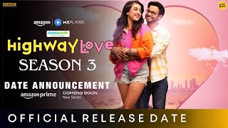 HIGHWAY LOVE SEASON 3 TRAILER  Ritvik Sahore  Gayatri  Highway Love Season 2 Release Date [upl. by Shenan75]