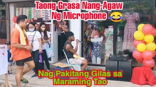 TAONG GRASA NANGAGAW NG MICROPHONE Nag Pakitang gilas sa maraming tao  PAKNERS VLOG [upl. by Bever683]