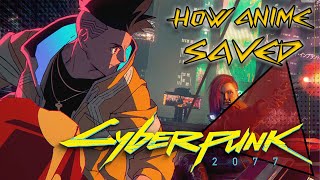 How a ANIME saved Cyberpunk 2077  Cyberpunk Edgerunners Analysis HINDI [upl. by Mcculloch]