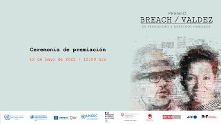 Ceremonia de Premiación Premio quotBreachValdezquot de Periodismo y Derechos Humanos 2022 [upl. by Draneb]