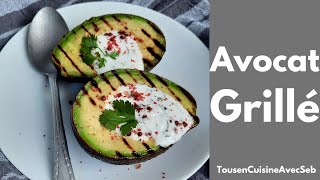 AVOCAT GRILLÉ SAUCE au YAOURT Tous en cuisine avec Seb [upl. by Acisseg]