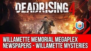 Dead Rising 4  Newspapers Collectibles Locations Willamette Memorial Megaplex Willamette Mysteries [upl. by Laughlin]