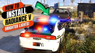 📢HOW TO INSTALL RADIANCE V  🚨BRIGHTER LIGHTS 2024 gta5 lspdfr [upl. by Narut113]