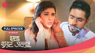 Kabir हुआ नाराज़ Zara से 😡💔  Ishq Subhan Allah  Full Ep 40  Zee TV [upl. by Fairlie659]