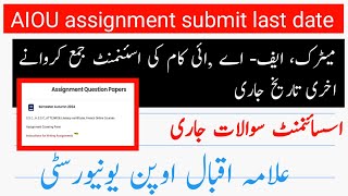 aiou assignment Q amp schedule autumn 2024  Laste date assignment Matric FA BA ICOM  Mumtaz teach [upl. by Madora]