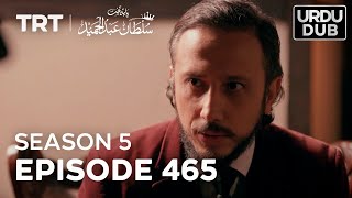 Payitaht Sultan Abdulhamid Episode 465  Season 5 [upl. by Bala]