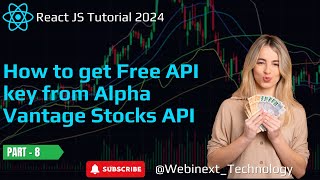 106  PART  8  🚀 How to get Free API key from Alpha Vantage Stocks API  Stock Exchange Website [upl. by Inesita]