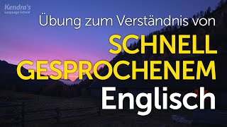 Übung zum Verständnis von SCHNELL GESPROCHENEM Englisch  Hörübung [upl. by Ahtibbat75]