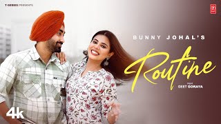 ROUTINE Official Video  BUNNY JOHAL  Latest Punjabi Songs 2024  TSeries [upl. by Kcirrez]