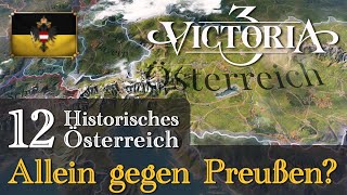 12 Allein gegen Preußen ✦ Lets Play Victoria 3 ✦ Historisches Österreich Gameplay  Deutsch [upl. by Arobed]