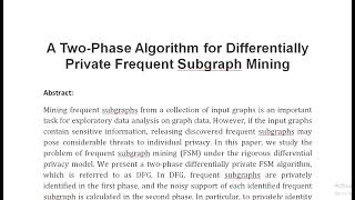 A Two Phase Algorithm for Differentially Private Frequent Subgraph Mining [upl. by Robinson]