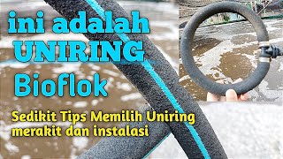 Uniring Bioflok menentukan jenis uniring serta cara instalasi nya [upl. by Yllop]