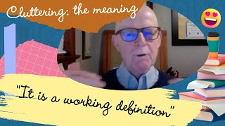 THE MEANING OF CLUTTERING SPEECH PROFESSOR KEN ST LOUIS ON ITS DEFINITION [upl. by Eimmelc416]